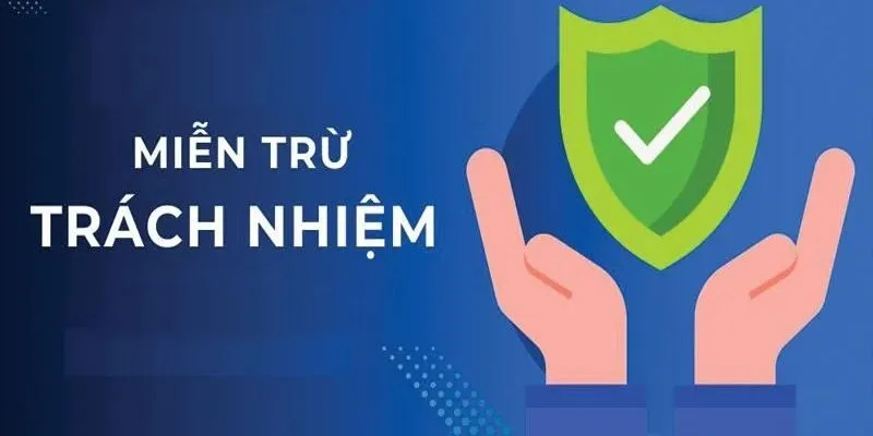 🧾 Tổng quan về chính sách miễn trừ trách nhiệm