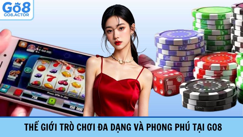 Kho trò chơi đa dạng và phong phú tại GO8 đang chờ bạn khám phá
